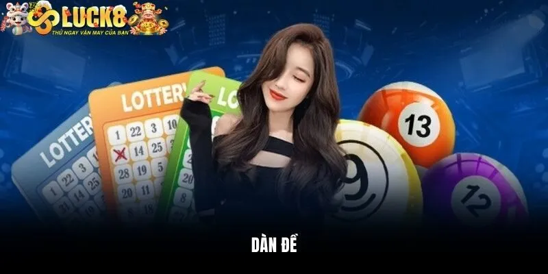Dàn Đề - Bí Kíp Chơi Đề Hiệu Quả Cùng Nhà Cái Luck8