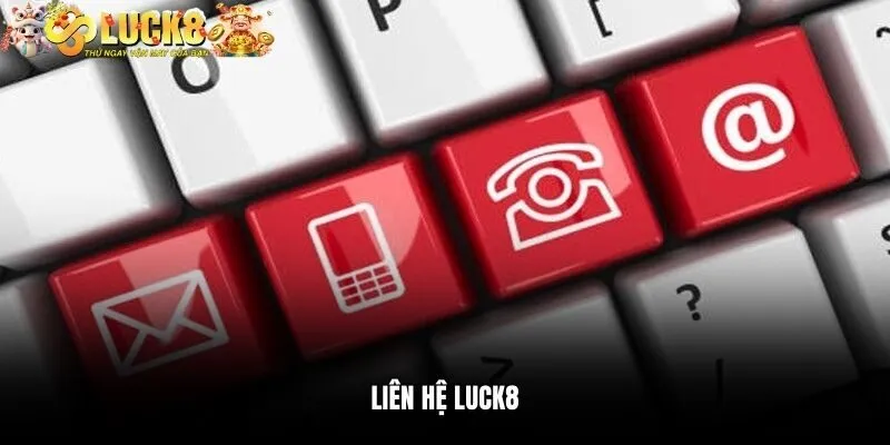 Liên Hệ Luck8 Với Kết Nối Dễ Dàng, Phản Hồi Nhanh Chóng
