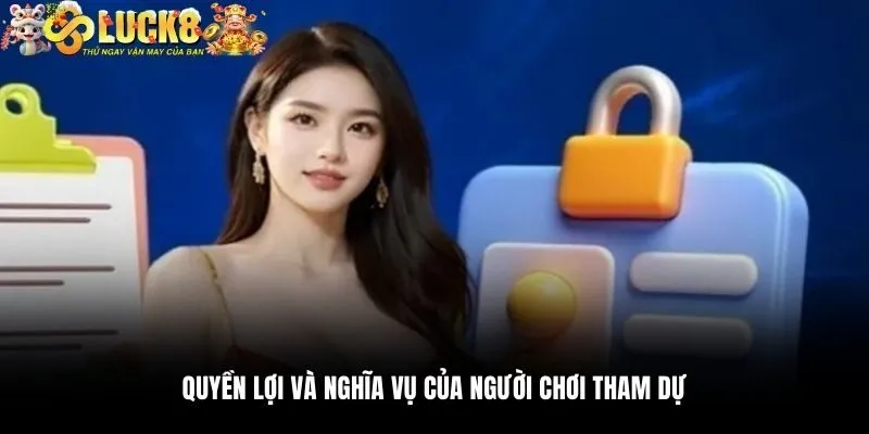 Quyền lợi và nghĩa vụ của người chơi tham dự